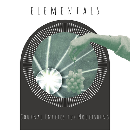 ELEMENTALS | Journal Entries For Nourishing